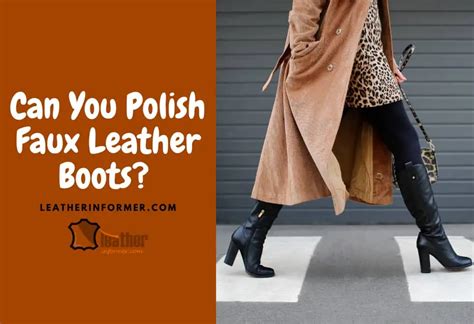 can i polish faux leather boots